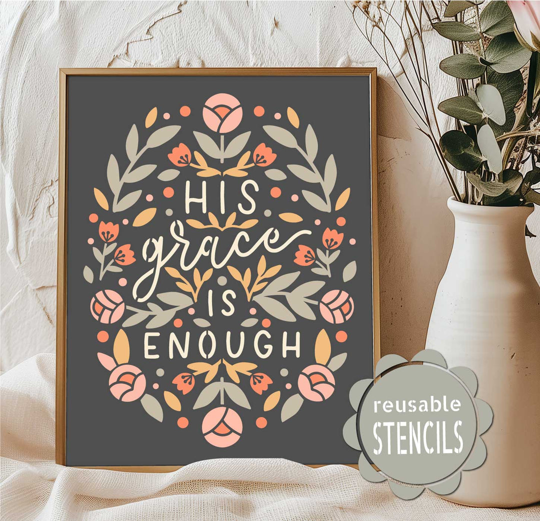 WallCutz  His Grace Is Enough / Reusable Stencil Stencil