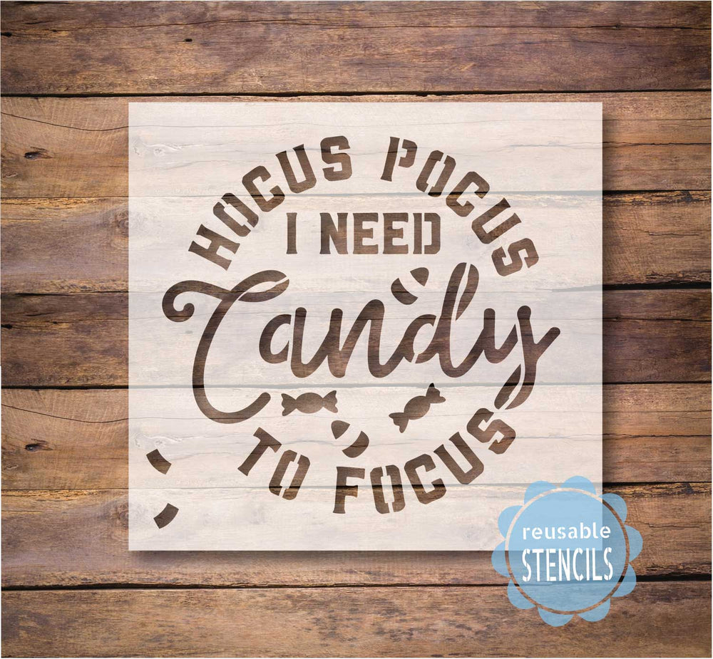 WallCutz  Hocus Pocus I Need Candy to Focus / Reusable Stencil stencil